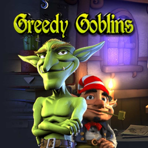 Greedy Goblins