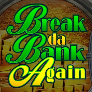 Break Da Bank Again logo
