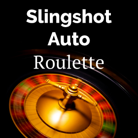 Slingshot Auto Roulette