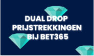 Bet365 presenteert de Dual Drop prijstrekkingen