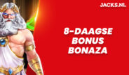 Jacks.nl presenteert de 8-daagse Bonus Bonanza