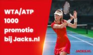 WTA/ATP 1000 promotie bij Jacks.nl