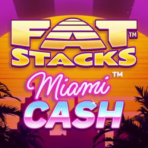 FatStacks Miami Cash