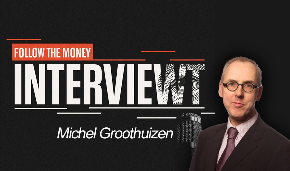 michel groothuizen interview follow the money