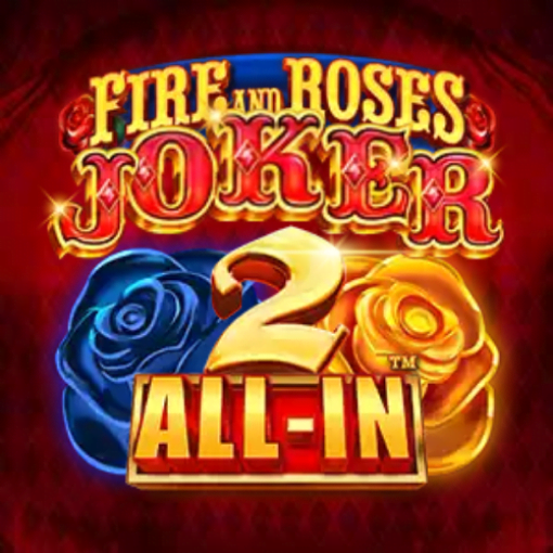 Fire and Roses Joker 2 All-In