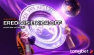 Voltooi de missie Eredivisie Kick-Off en scoor een free bet bij Tonybet
