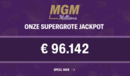 MGM Millions jackpot van € 96.142 gevallen