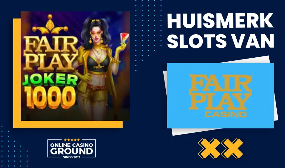De beste huismerk gokkasten van Fair Play Casino