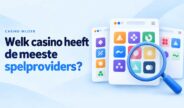 Casino Wijzer: Welk casino heeft de meeste spelproviders?